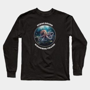 Ocean Bound - Wonders Found - Octopus in the deep ocean - Scuba diving Long Sleeve T-Shirt